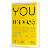 You Are A BadAss by Jen Sincero