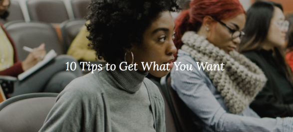 10 Tips to Get What You Want