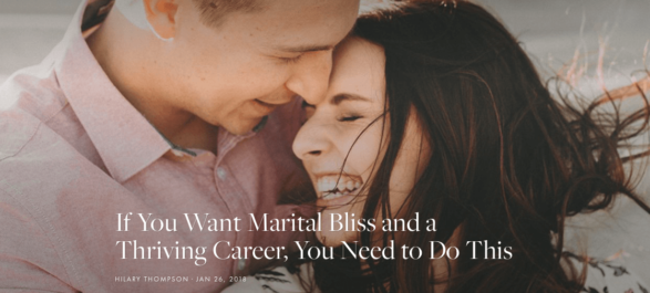 If You Want Marital Bliss and a Thriving Career, You Need to Do This