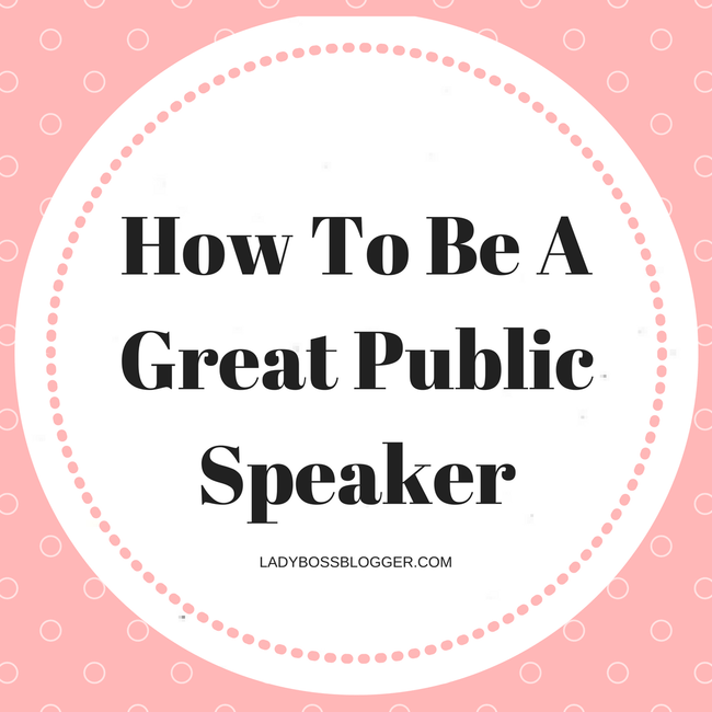 How to Be a Great Public Speaker